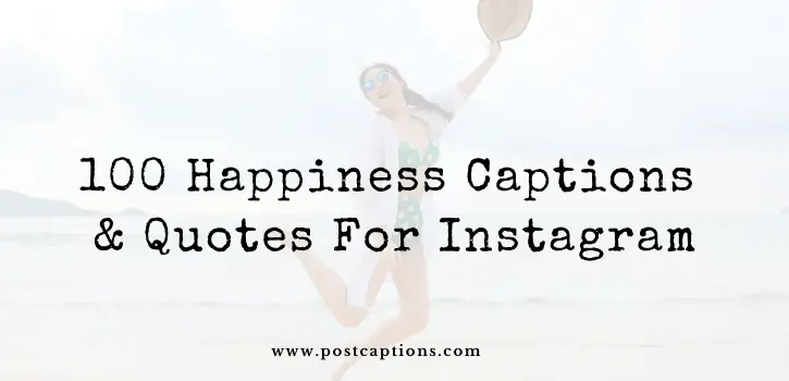 Happiness captions and quotes for instagram
