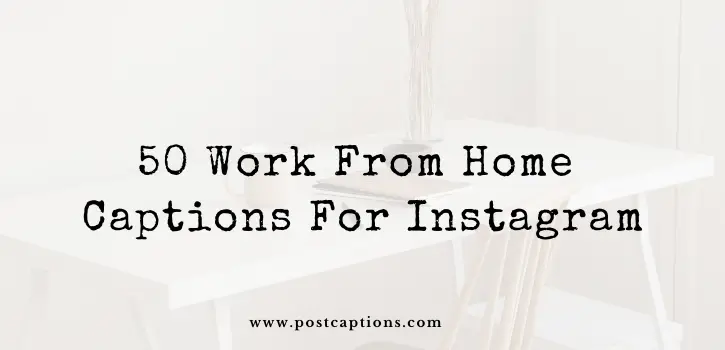 Work from home captions for instagram