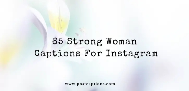 Strong woman captions for Instagram