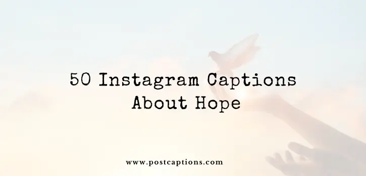 Instagram Captions About Hope