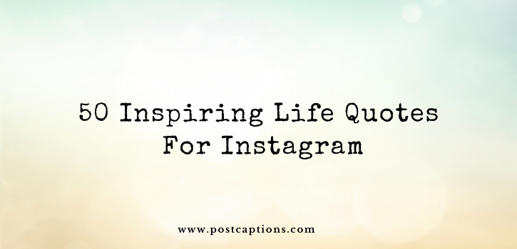 Life quotes for Instagram