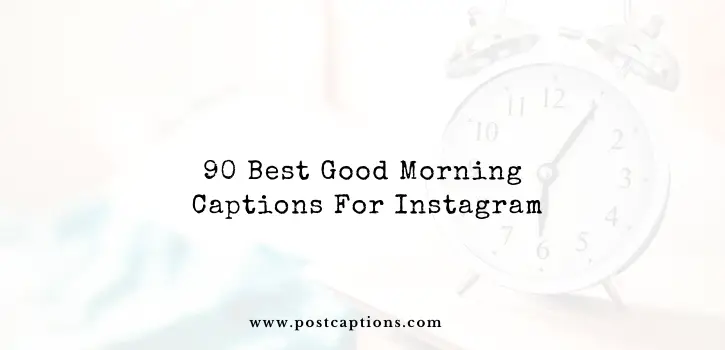 Good morning captions for Instagram