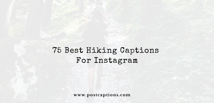Hiking captions for Instagram
