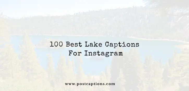 Lake captions for Instagram