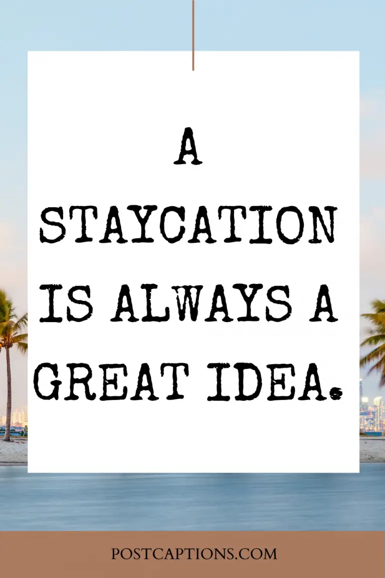 55-staycation-captions-for-instagram-postcaptions