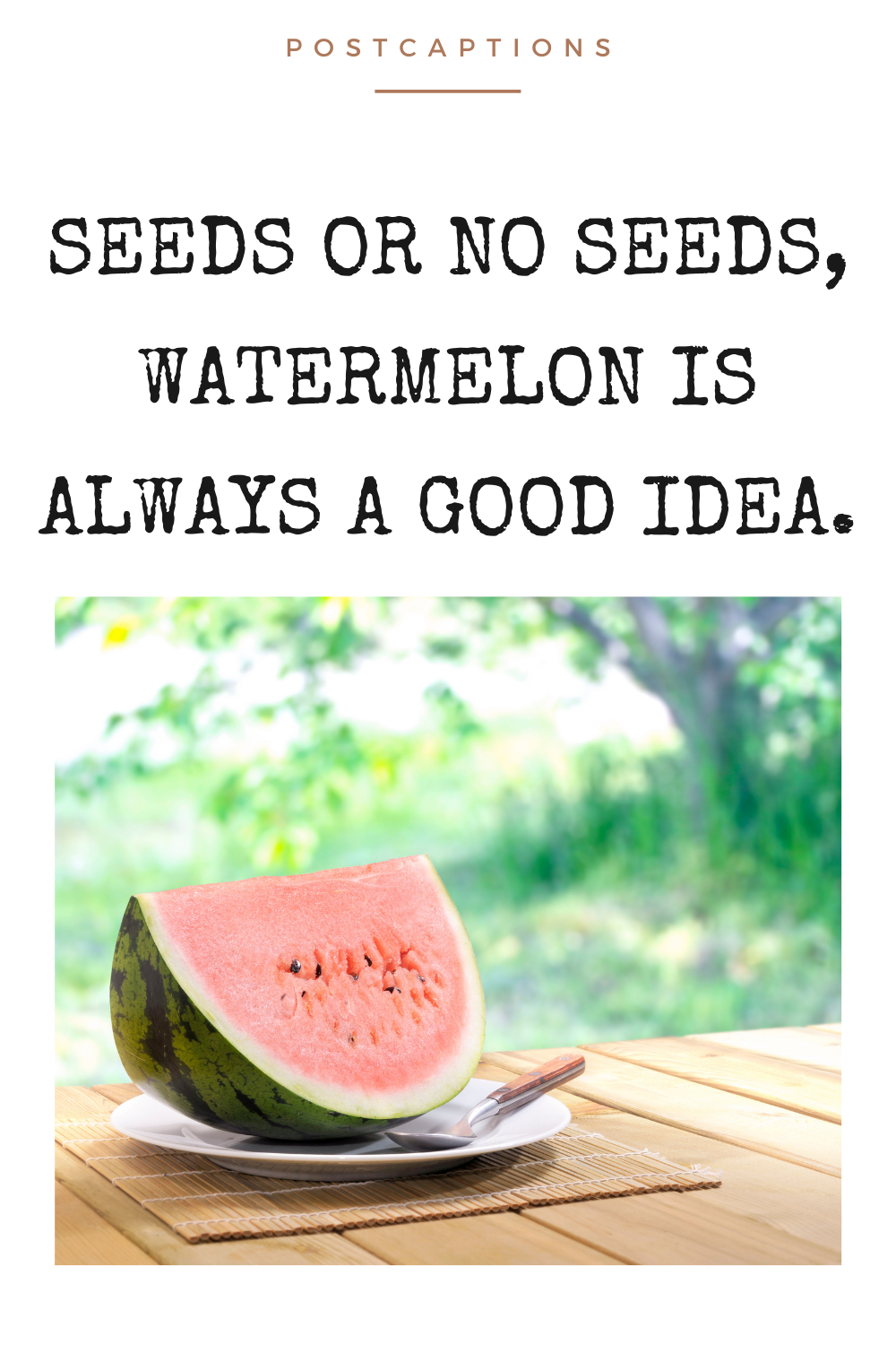 Watermelon Instagram Captions