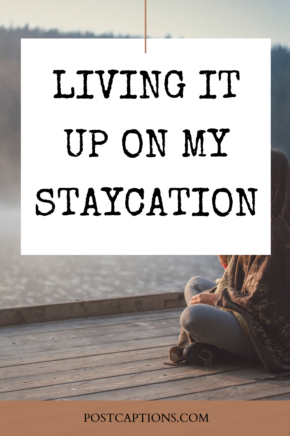Staycation Instagram Captions