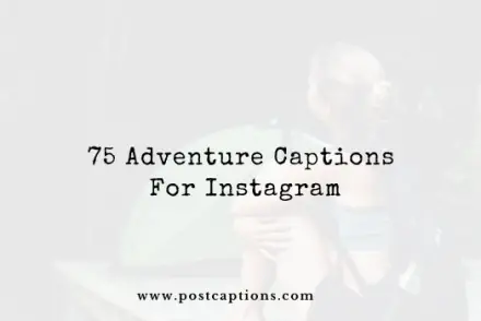 Adventure captions for Instagram