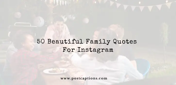 Family quotes for Instagram