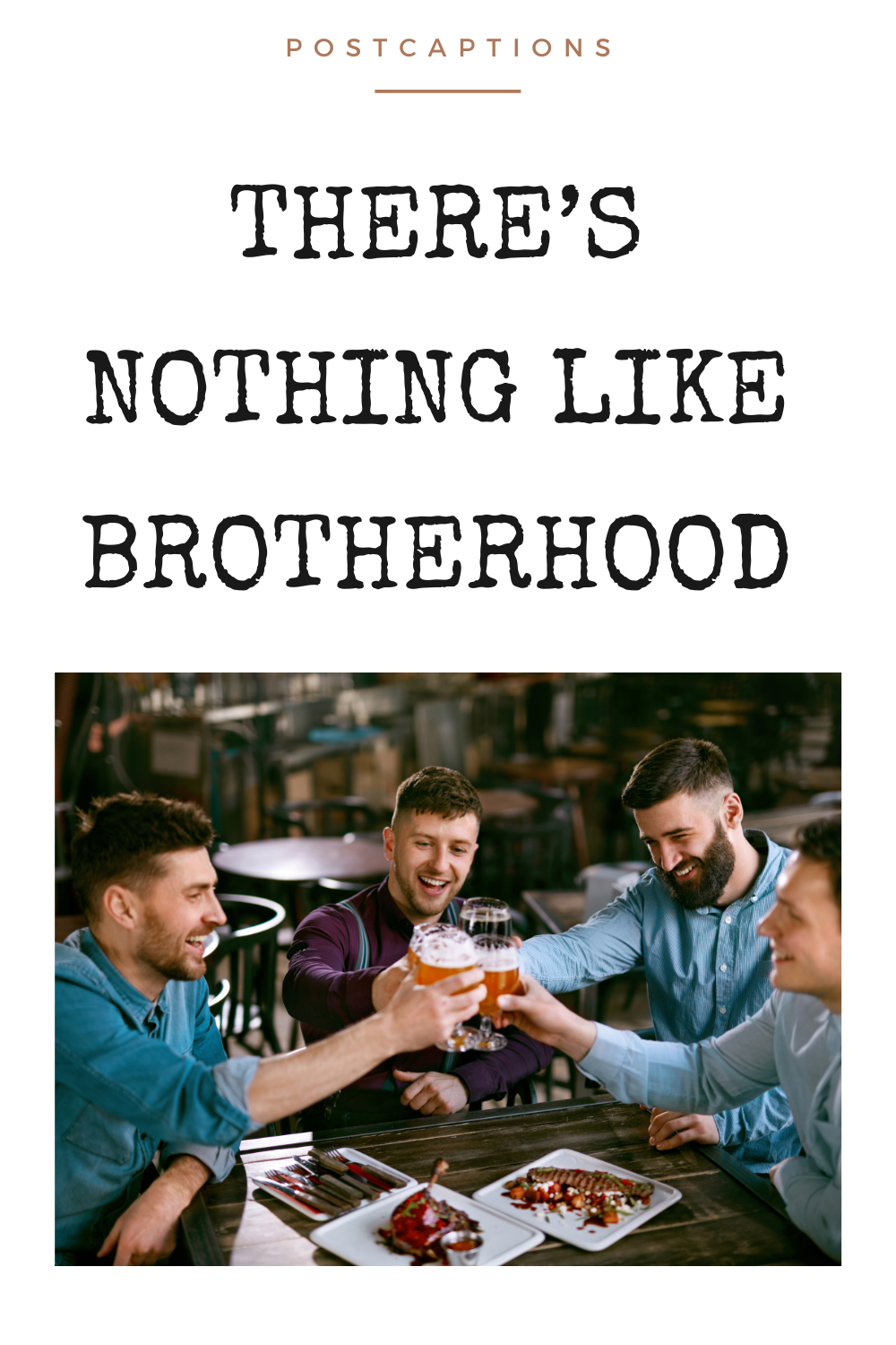 Captions about brotherhood