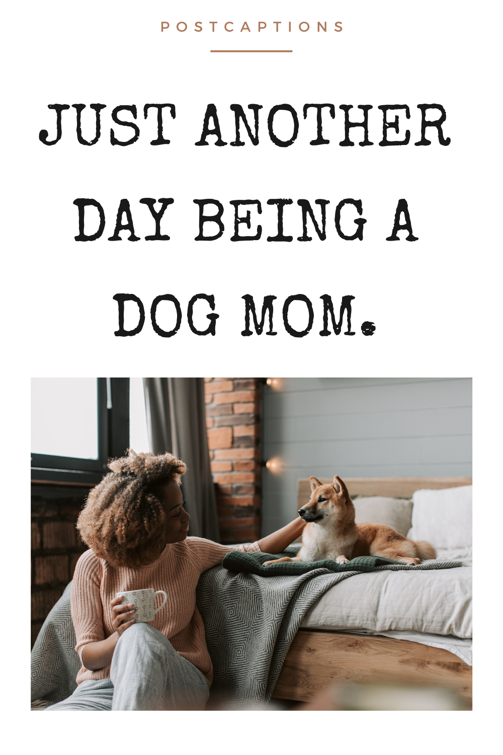 Dog mom Instagram captions
