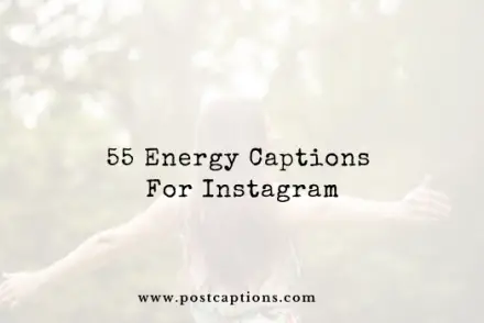 Energy captions for Instagram