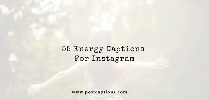 Energy captions for Instagram