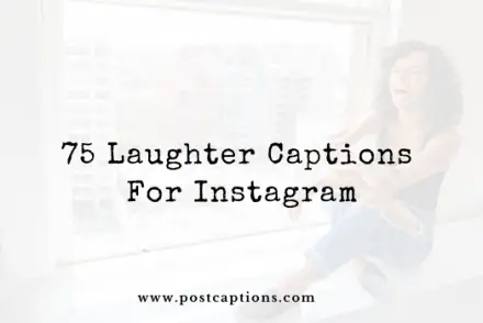Laughter captions for Instagram
