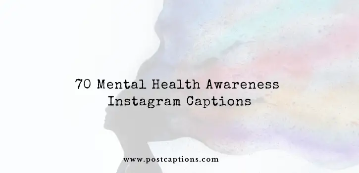 Mental health awareness Instagram captions