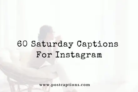 Saturday captions for Instagram