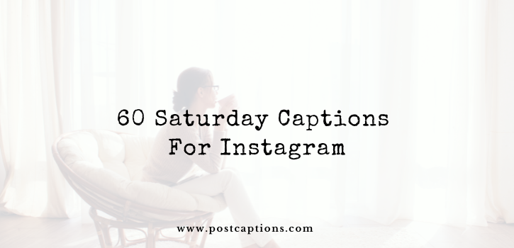 Saturday captions for Instagram