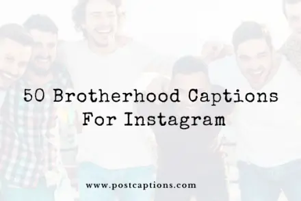 brotherhood captions for Instagram