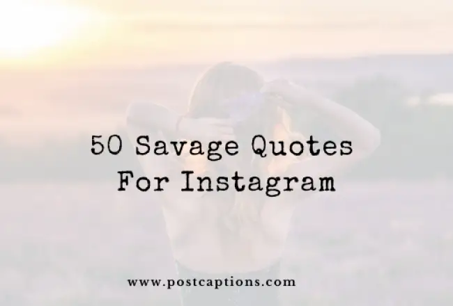 50 Savage Quotes for Instagram 