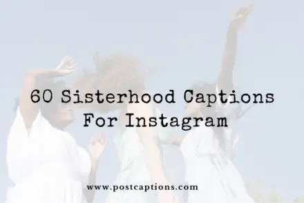 sisterhood captions for Instagram