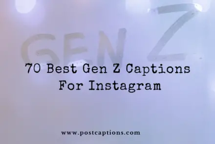 Gen Z captions for Instagram