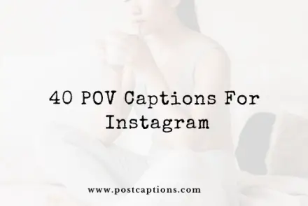 POV captions for Instagram