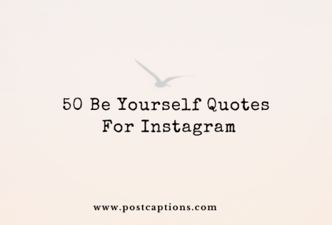 Be yourself quotes for Instagram