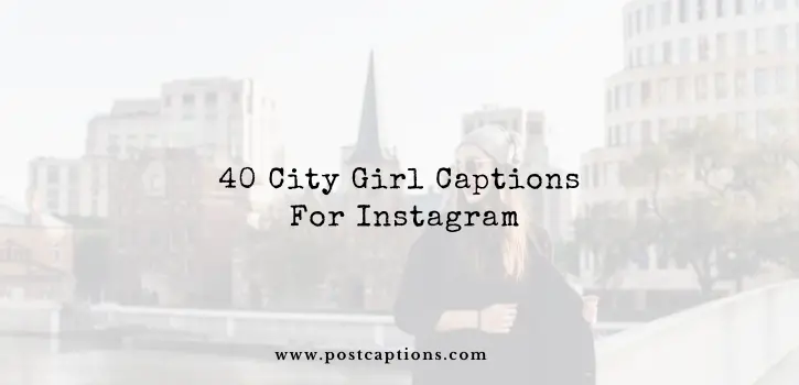 City Girl Captions for Instagram