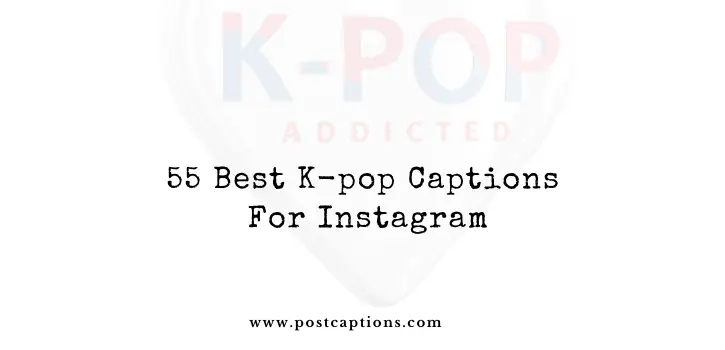 kpop captions for Instagram