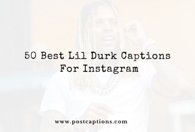 50 Best Lil Durk Captions for Instagram 