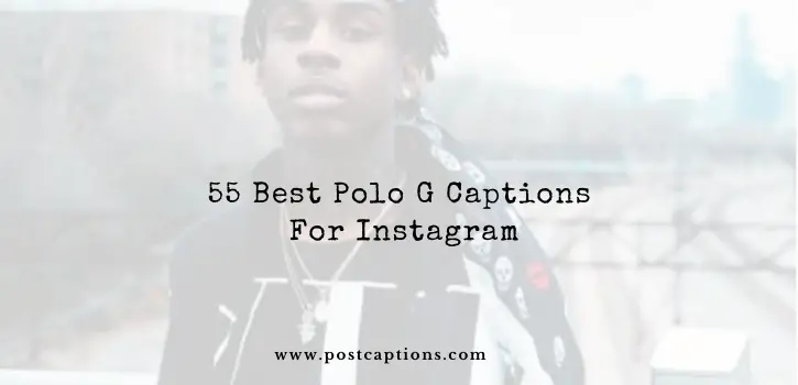 Polo G Captions for Instagram