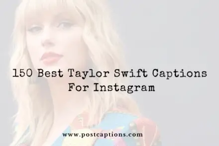 Taylor Swift Instagram Captions
