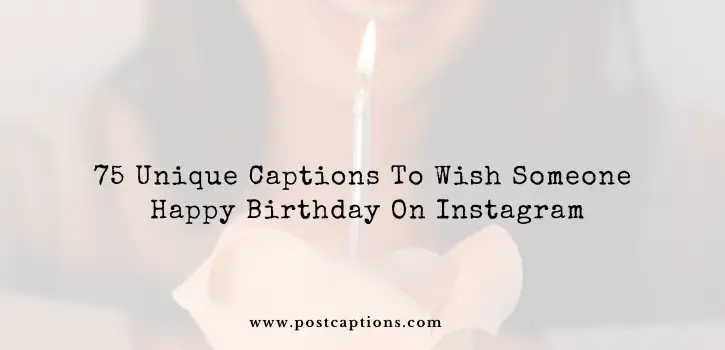 Unique captions to wish someone happy birthday on Instagram