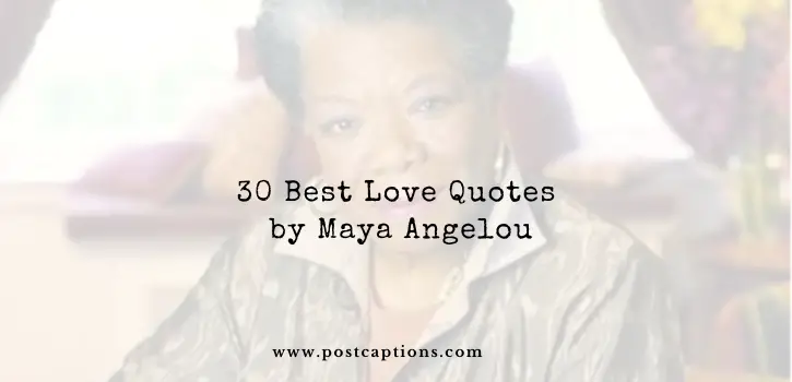 Love Quotes by Maya Angelou