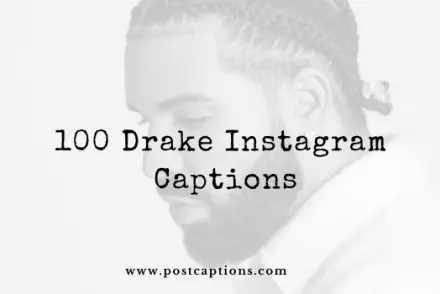 Drake Instagram Captions