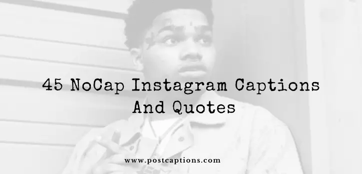 45 NoCap Instagram Captions and Quotes 