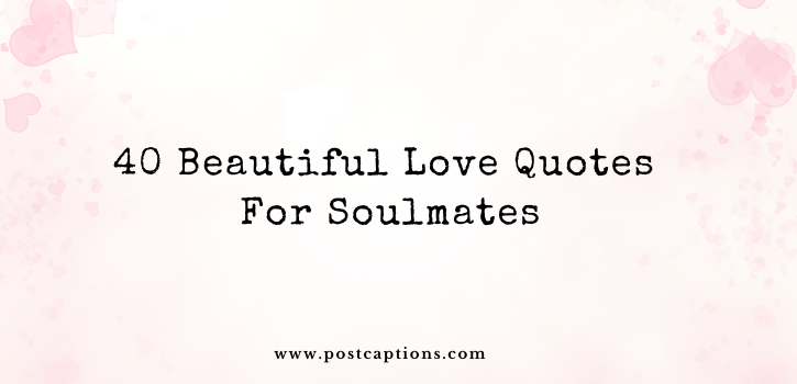 Love quotes for soulmates