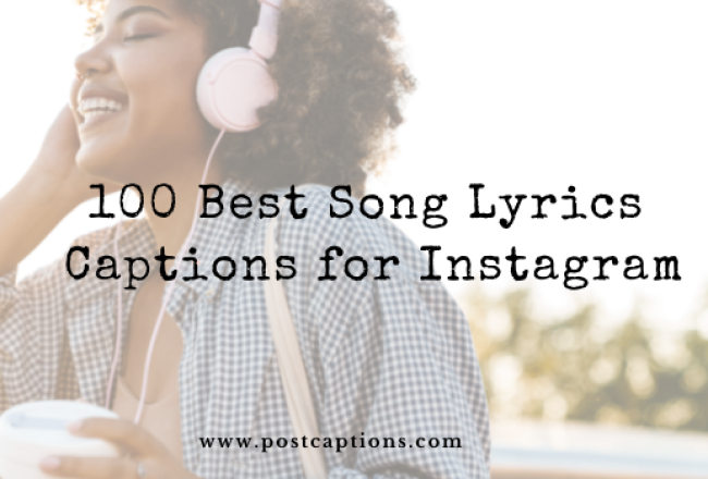 100 Best Song Lyrics Captions for Instagram 