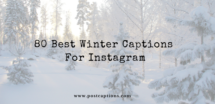 Winter captions for Instagram