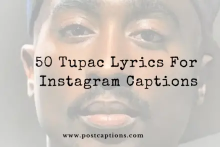 Best Tupac Lyrics for Captions