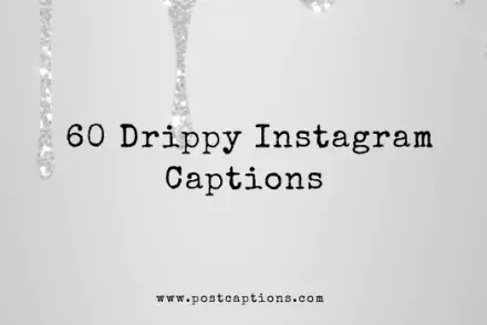 Drippy captions for Instagram
