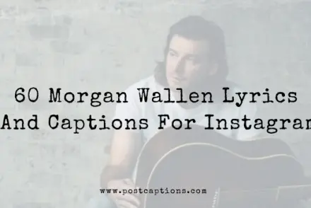 Morgan Wallen Lyrics for Captions