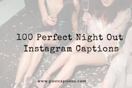 Night Out Instagram Captions