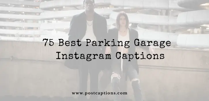 Parking garage captions for Instagram