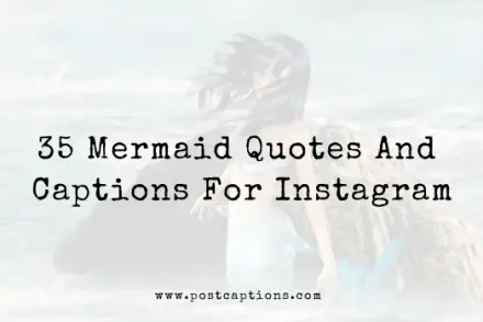 Mermaid quotes and captions for Instagram
