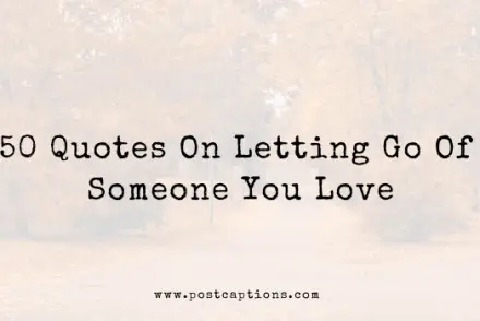 Quotes about letting go on someone you love