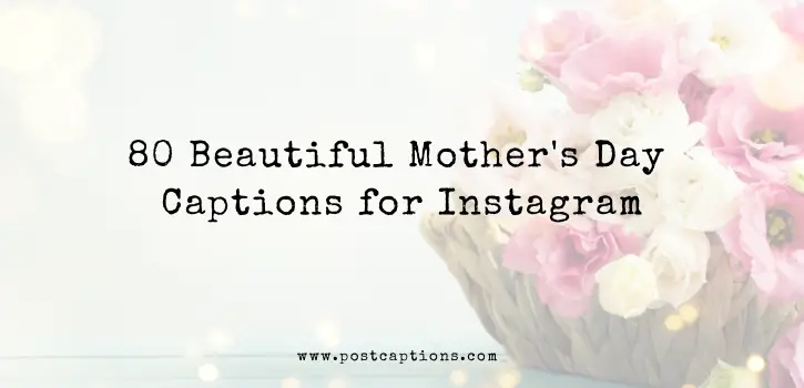 Mother's day captions for Instagram