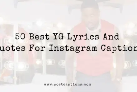 Best YG lyrics for Captions