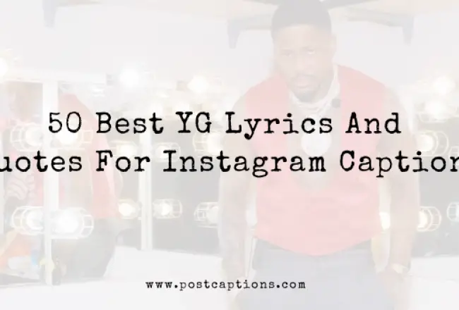Best YG lyrics for Captions