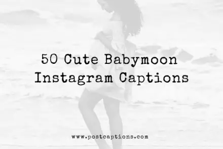 Babymoon captions